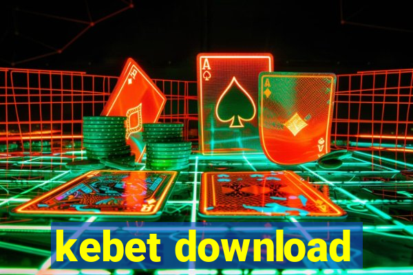 kebet download